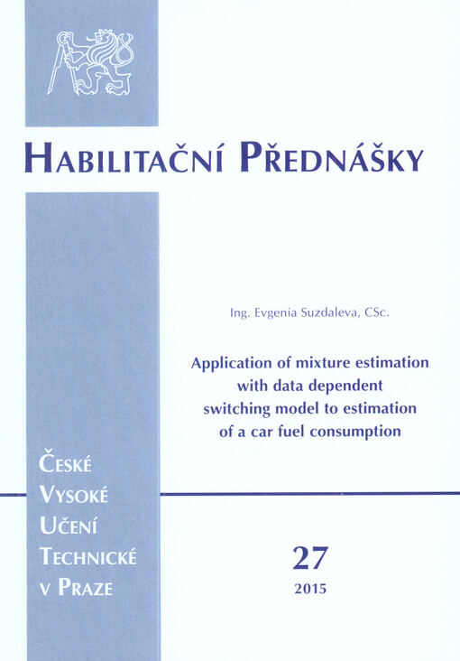 Application of mixture estimation with data dependent switching model to estimation of a car fuel consumption = Využití odhadu modelu směsi distribucí s datově-závislým modelem přepínání k odhadování spotřeby paliva silničního vozidla