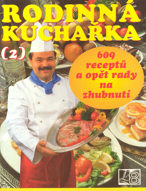 Rodinná kuchařka : (609 receptů a opět rady na zhubnutí). 2