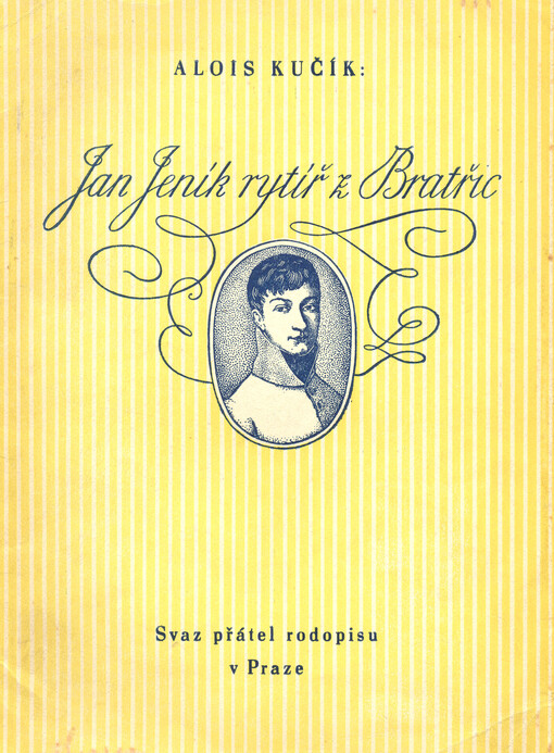 Jan Jeník rytíř z Bratřic: ku stému výročí jeho úmrtí dne 26. srpna 1945