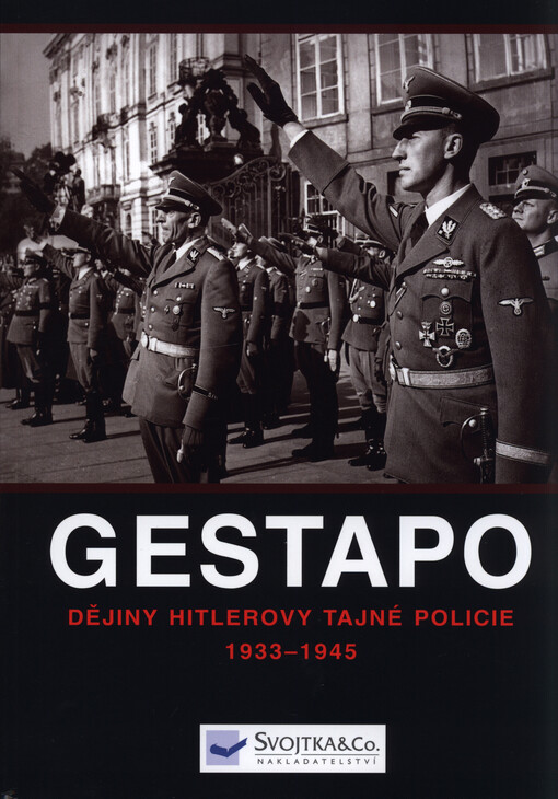 Gestapo : dějiny Hitlerovy tajné policie 1933-45