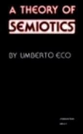 A Theory of Semiotics (Advances in Semiotics)