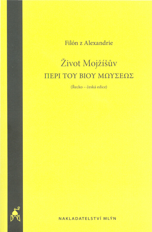 Život Mojžíšův = Peri tou biou Mouseos : (řecko-česká edice)