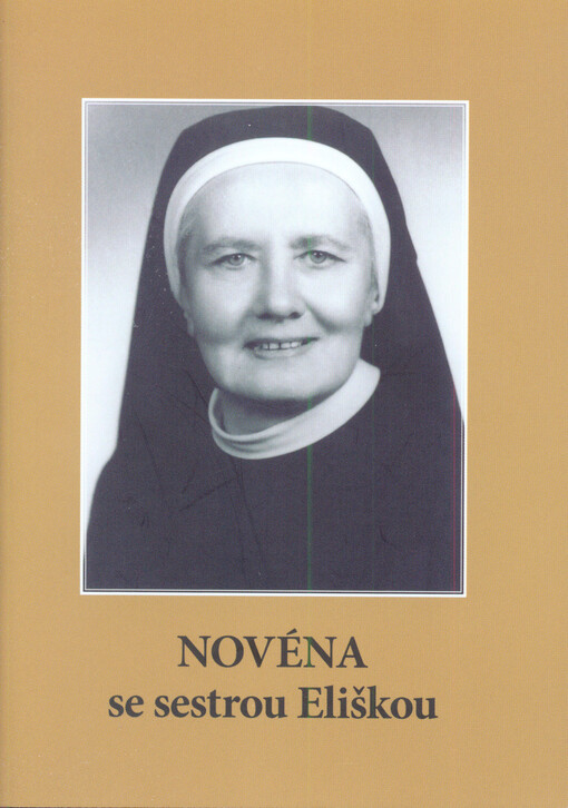 Novéna se služebnicí Boží sestrou Eliškou Pretschnerovou OSF z Kongregace Školských sester III. řeholního řádu sv. Františka