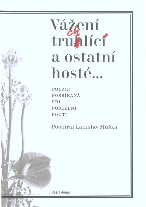 Vážení truchlící a ostatní hosté: průpovídky ze hřbitovů a krematorií