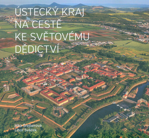 Ústecký kraj na cestě ke světovému dědictví