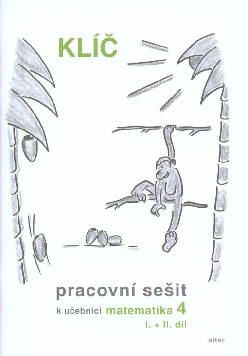 Klíč - Pracovní sešit k učebnici matematiky 4, I.+II. díl