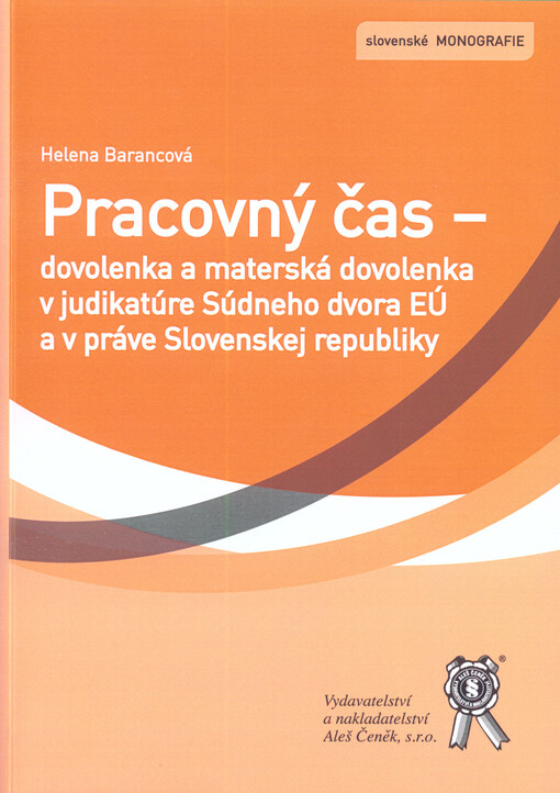 Pracovný čas – dovolenka a materská dovolenka v judikatúre Súdneho dvora EÚ a v práve Slovenskej republiky