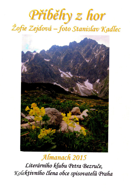 Příběhy z hor : almanach 2015 Literárního klubu Petra Bezruče, kolektivního člena Obce spisovatelů Praha