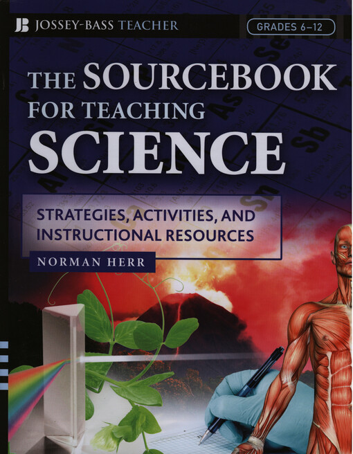The sourcebook for teaching science : strategies, activities, and instructional resources : grades 6-12