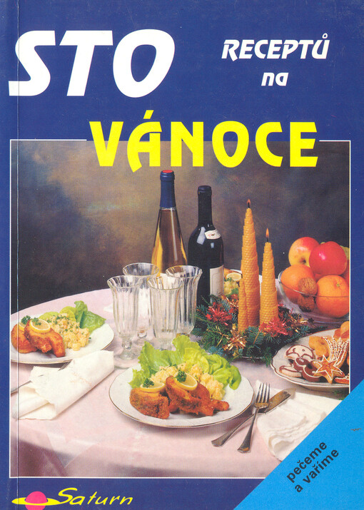 Sto receptů na Vánoce :[pečeme a vaříme]