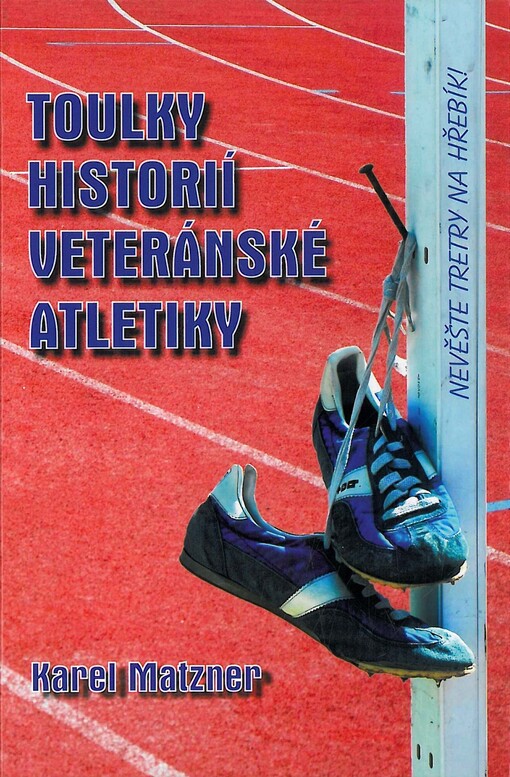 Toulky historií veteránské atletiky
