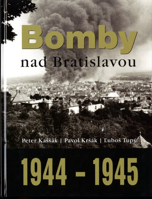 Bomby nad Bratislavou 1944-1945