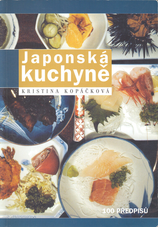 Japonská kuchyně: [100 předpisů]