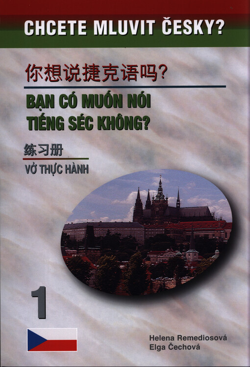 Chcete mluvit česky? = Ni xiang shuo Jieke yu ma? : lian xi ce = Bn có mun nói ting Séc không? : v thc hanh : 1