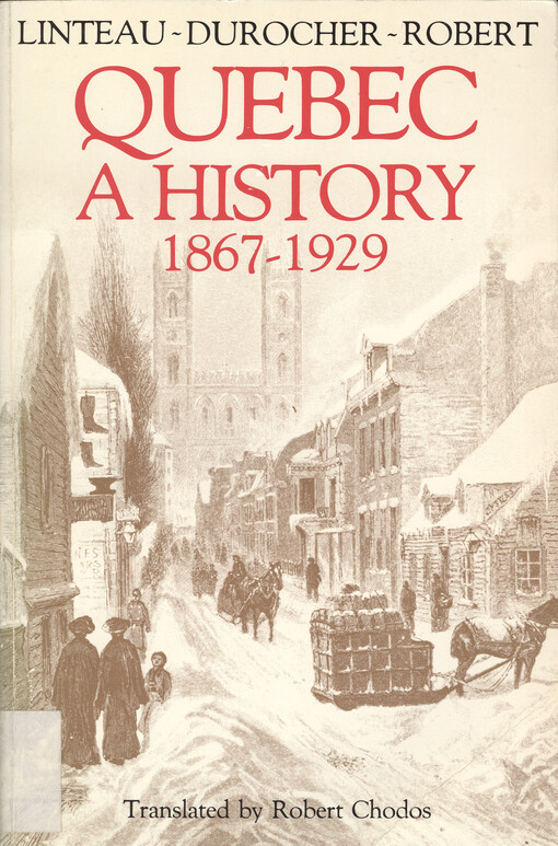 Quebec :a history, 1867-1929