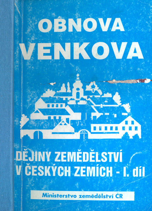 Dějiny zemědělství v českých zemích. Díl 1, Od 10. století do roku 1900