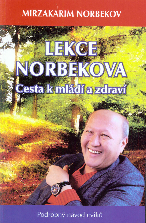 Lekce Norbekova : cesta k mládí a zdraví