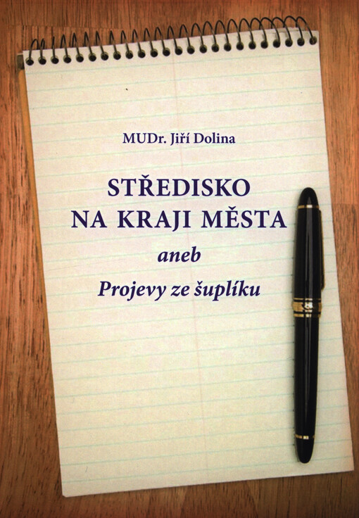 Středisko na kraji města, aneb, Projevy ze šuplíku