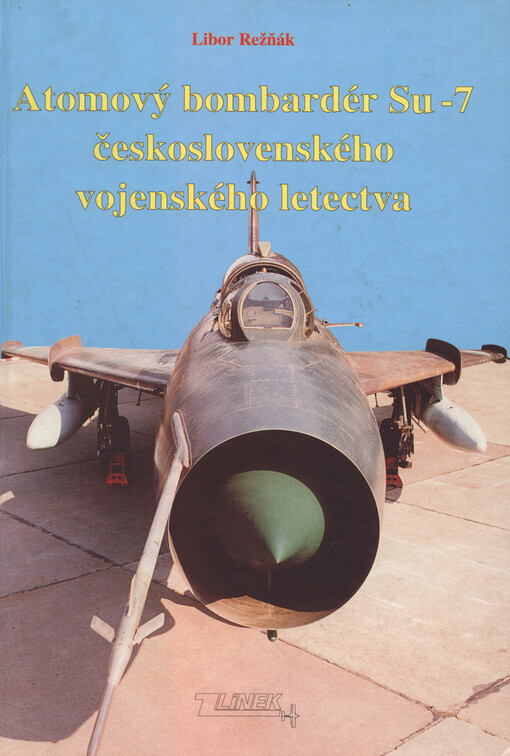 Atomový bombardér Su-7 československého vojenského letectva