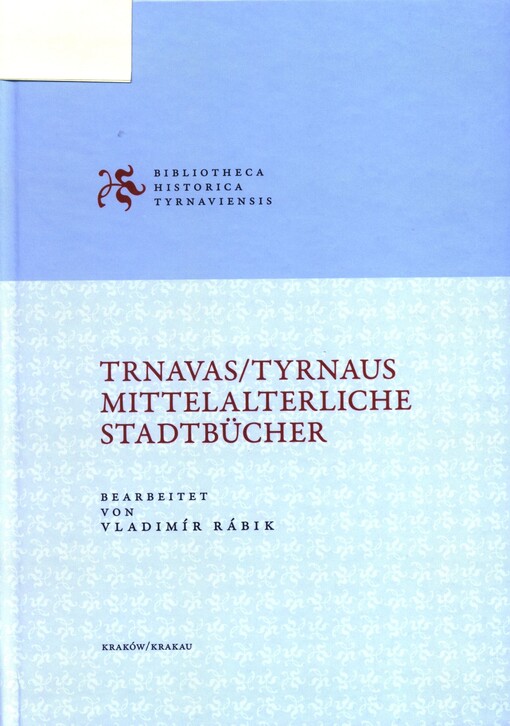 Trnavas/Tyrnaus mittelalterliche Stadtbücher