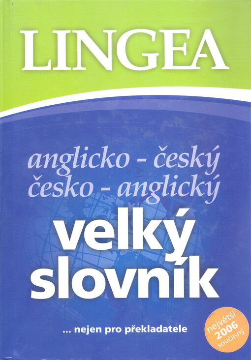 Velký slovník anglicko-český, česko-anglický: --nejen pro překladatele
