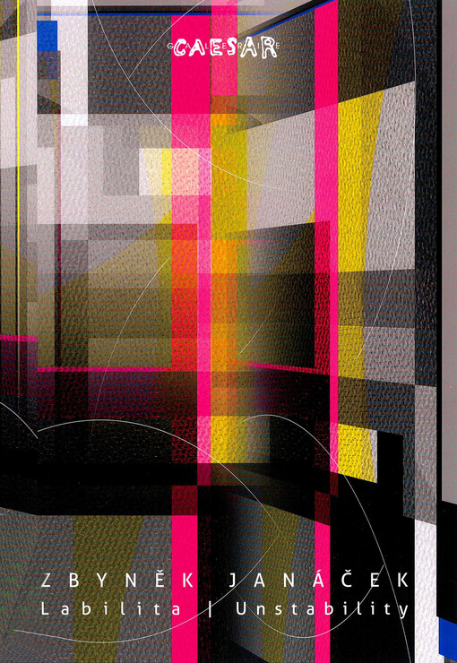 Zbyněk Janáček : labilita = unstability : Galerie Caesar