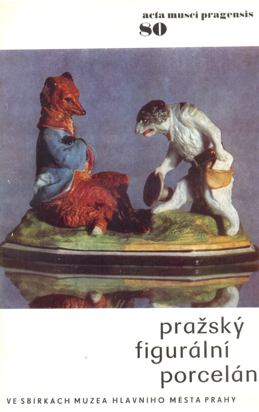 Pražský figurální porcelán ve sbírkách Muzea hlavního města Prahy