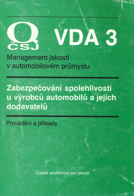 Zabezpečování spolehlivosti u výrobců automobilů a jejich dodavatelů : provádění a příklady