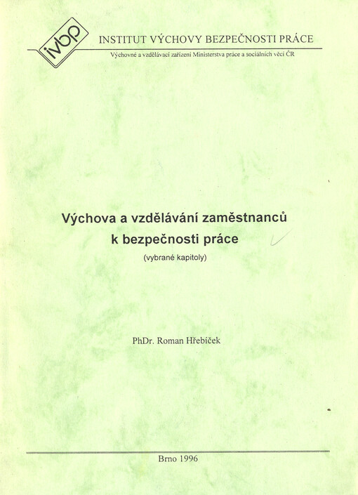 Výchova a vzdělávání zaměstnanců k bezpečnosti práce :(vybrané kapitoly)