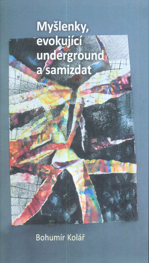 Myšlenky, evokující underground a samizdat