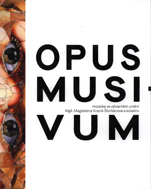 Opus musivum : mozaika ve výtvarném umění