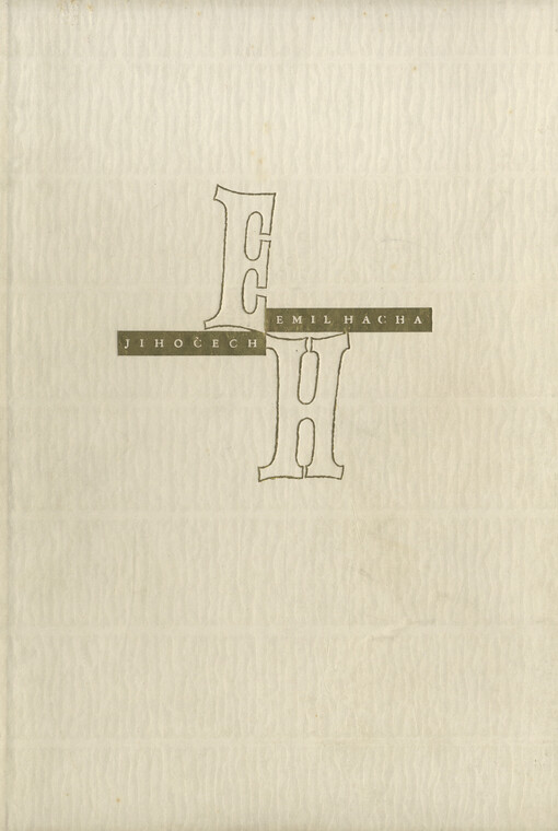 Jihočech Emil Hácha: /obraz domova, rodu a život pana státního presidenta