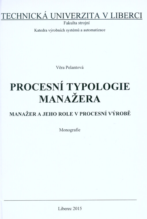 Procesní typologie manažera : manažer a jeho role v procesní výrobě