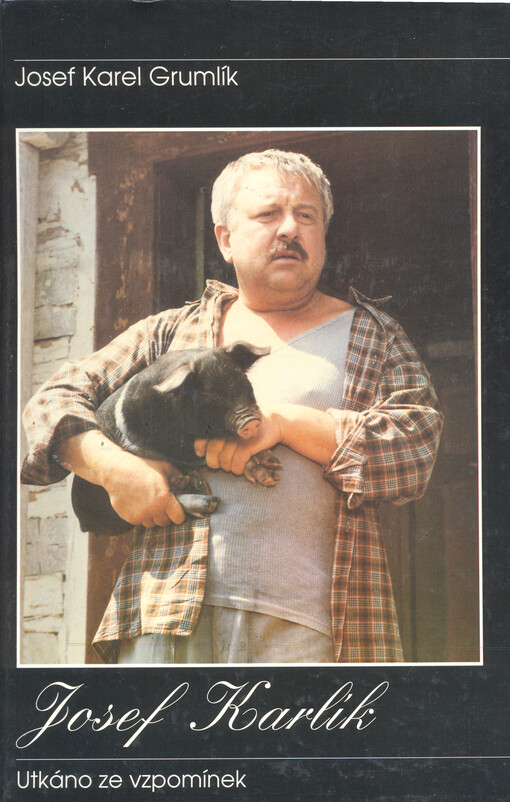 Josef Karlík: utkáno ze vzpomínek