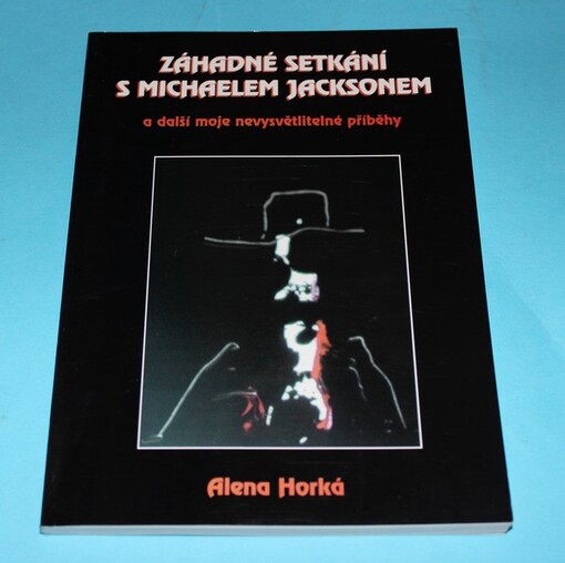 Záhadné setkání s Michaelem Jacksonem a další moje nevysvětlitelné příběhy