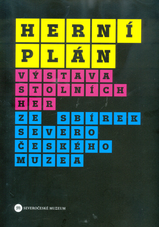 Herní plán : výstava stolních her ze sbírek Severočeského muzea