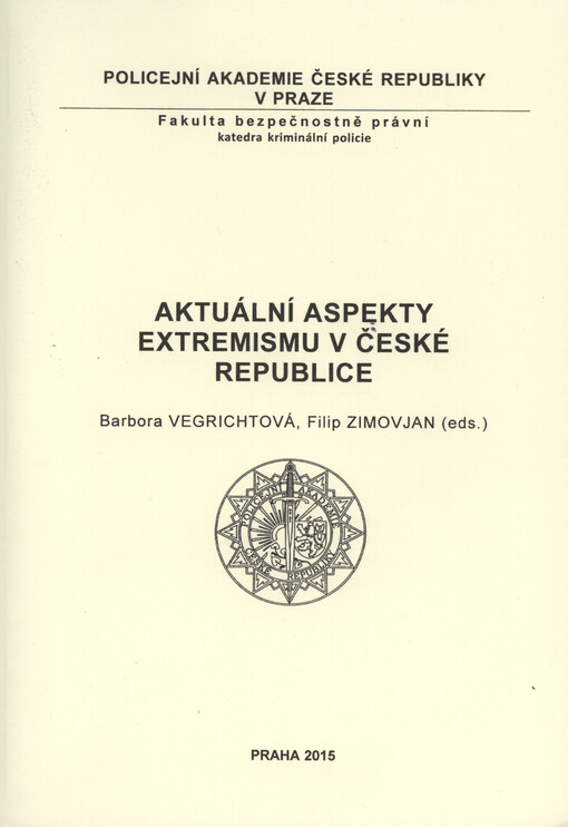 Aktuální aspekty extremismu v České republice : sborník příspěvků z odborného semináře 