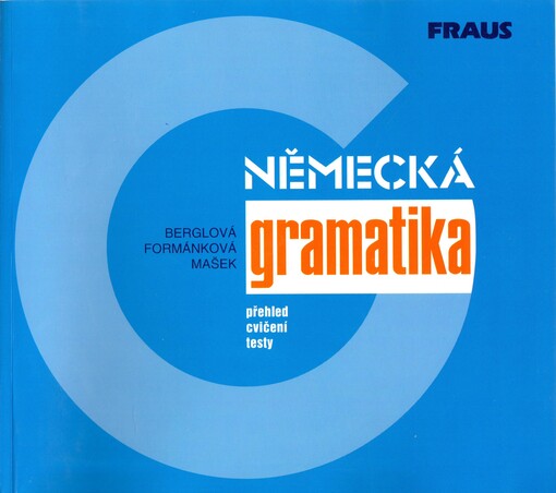 Německá gramatika: přehled, cvičení, testy