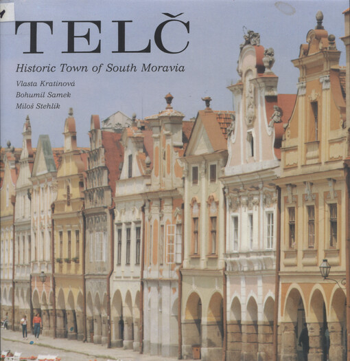 Telč : historic town of south Moravia