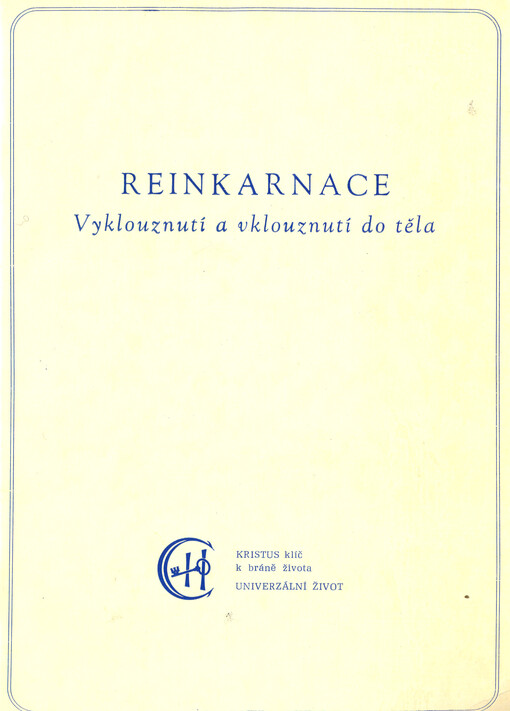 Reinkarnace : vyklouznutí a vklouznutí do těla
