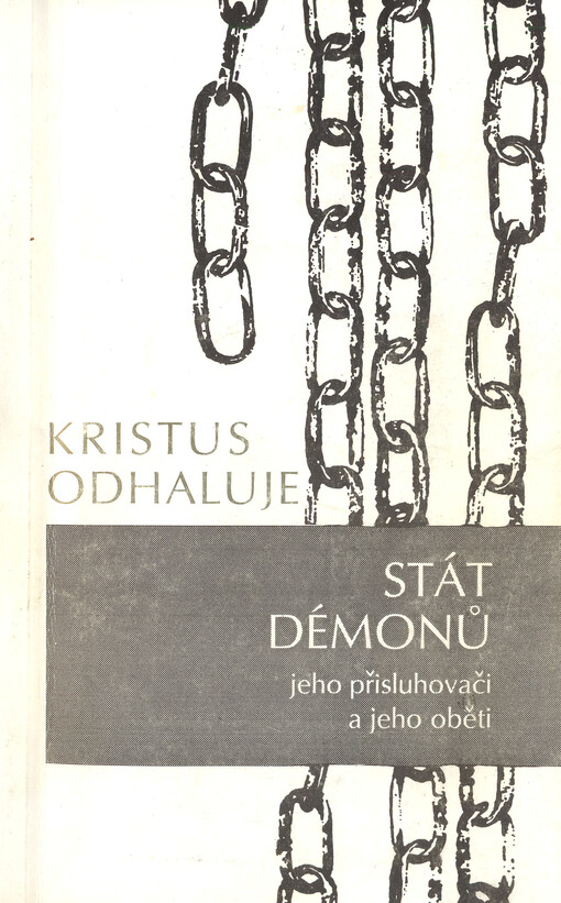 Kristus odhaluje : stát démonů, jeho přisluhovači a jeho oběti