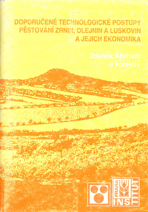 Doporučené technologické postupy pěstování zrnin, olejnin a luskovin a jejich ekonomika