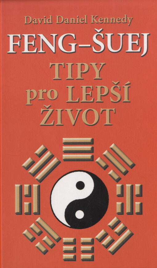 Feng-šuej : tipy pro lepší život