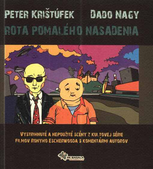 Rota pomalého nasadenia : vystrihnuté a nepoužité scény z kultovej série filmov Ronyho Escherwooda s komentármi autorov