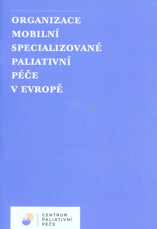 Organizace mobilní specializované paliativní péče v Evropě