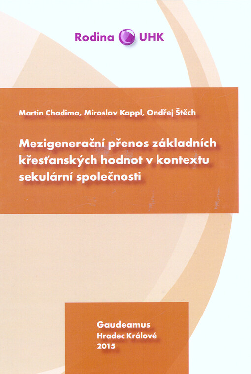 Mezigenerační přenos základních křesťanských hodnot v kontextu sekulární společnosti
