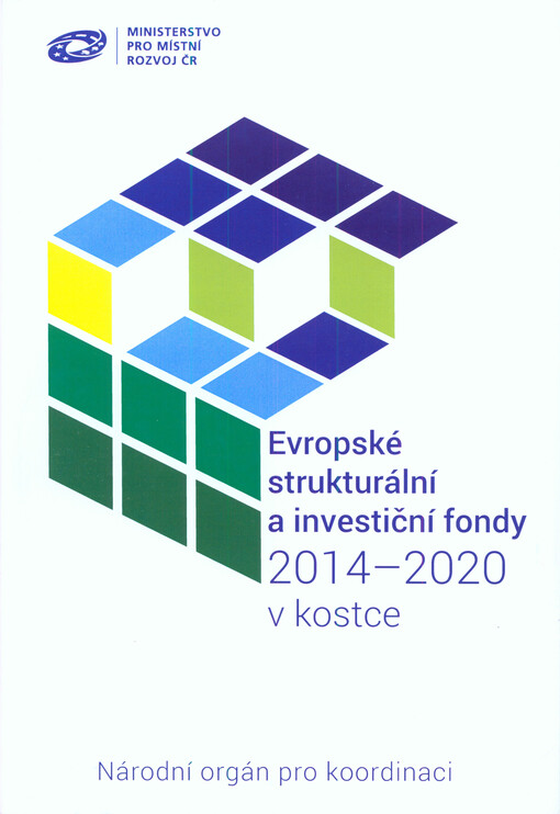 Evropské strukturální a investiční fondy 2014-2020 v kostce