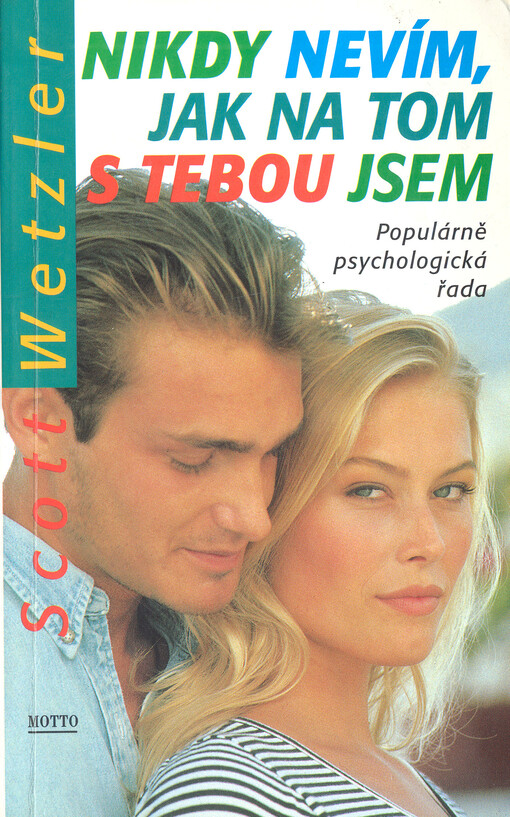 Nikdy nevím, jak na tom s tebou jsem: populárně psychologická řada
