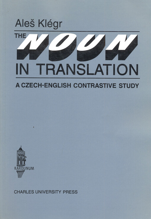 The noun in translation : a Czech-English contrastive study