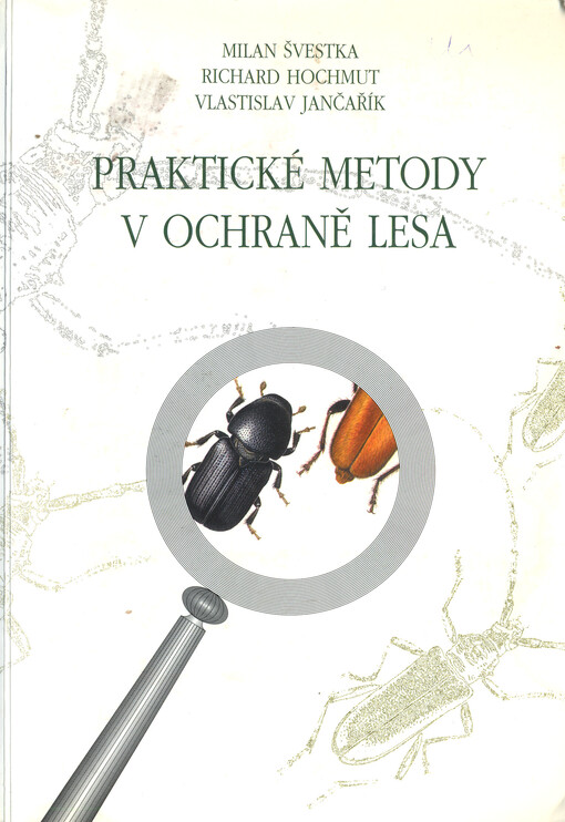 Praktické metody v ochraně lesa